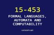 FORMAL LANGUAGES, AUTOMATA AND COMPUTABILITY 15-453 Lecture7x.ppt.