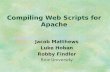 Compiling Web Scripts for Apache Jacob Matthews Luke Hoban Robby Findler Rice University.