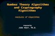Number Theory Algorithms and Cryptography Algorithms Prepared by John Reif, Ph.D. Analysis of Algorithms.