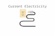 Current Electricity. Current Electricty Unlike Static electricity which does not flow, Current electricity “flows” through a circuit. The electrons flow.