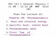 11/12/2013PHY 113 C Fall 2013 -- Lecture 211 PHY 113 C General Physics I 11 AM - 12:15 pM MWF Olin 101 Plan for Lecture 21: Chapter 20: Thermodynamics.
