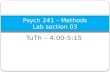 TuTh – 4:00-5:15 Psych 241 – Methods Lab section 03.