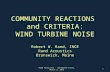 COMMUNITY REACTIONS and CRITERIA: WIND TURBINE NOISE Robert W. Rand, INCE Rand Acoustics Brunswick, Maine Rand Acoustics - Shelburne Falls, March 3, 20121.