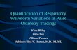Kara Bliley Gina Lee Allison Powers Advisor: Tina V. Hartert, M.D., M.P.H. Quantification of Respiratory Waveform Variations in Pulse Oximetry Tracings.