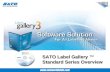 SATO Label Gallery Standard Series Overview SATO Label Gallery ™ Standard Series Overview.