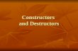 Constructors and Destructors. Constructor Constructor—what’s this? Constructor—what’s this? method used for initializing objects (of certain class) method.