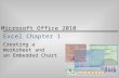 Microsoft Office 2010 Excel Chapter 1 Creating a Worksheet and an Embedded Chart.