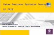 Qatar Business Optimism Survey Q1 2010 Presented by Dun & Bradstreet Qatar Financial Centre (QFC) Authority.