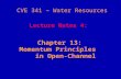 CVE 341 – Water Resources Chapter 13: Momentum Principles in Open-Channel Lecture Notes 4: