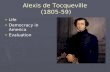 Alexis de Tocqueville (1805-59) ► Life ► Democracy in America ► Evaluation.