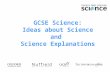 GCSE Science: Ideas about Science and Science Explanations.