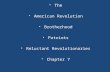 The  American Revolution  Brotherhood  Patriots  Reluctant Revolutionaries  Chapter 7.