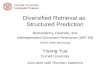 Diversified Retrieval as Structured Prediction Redundancy, Diversity, and Interdependent Document Relevance (IDR ’09) SIGIR 2009 Workshop Yisong Yue Cornell.