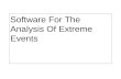 1 Software For The Analysis Of Extreme Events. 2 Outline Introduction Extreme Value Techniques Software Packages Implementations Future Directions Discussion.