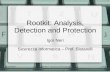 16/03/2009Igor Neri - Sicurezza Informatica1/34 Rootkit: Analysis, Detection and Protection Igor Neri Sicurezza Informatica – Prof. Bistarelli.