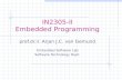 IN2305-II Embedded Programming prof.dr.ir. Arjan J.C. van Gemund Embedded Software Lab Software Technology Dept.