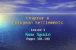 Chapter 4 European Settlements Lesson 1 New Spain Pages 144-149.