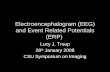Electroencephalogram (EEG) and Event Related Potentials (ERP) Lucy J. Troup 28 th January 2008 CSU Symposium on Imaging.