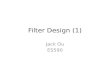 Filter Design (1) Jack Ou ES590. Outline Butterworth LPF Design Example LPF to HPF Conversion LPF to BPF Conversion LPF to BRF Conversion.