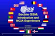 NATO UNCLASSIFIED 1 Secure GSM: Introduction and NC3A Experiences CIS Division NATO Command, Control & Consultation Agency pcs@nc3a.info.