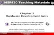 UBI >> Contents Chapter 3 Hardware Development tools MSP430 Teaching Materials Texas Instruments Incorporated University of Beira Interior (PT) Pedro Dinis.