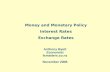 Anthony Byett Economist fxmatters.co.nz November 2006 Money and Monetary Policy Interest Rates Exchange Rates.