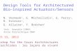 Design Tools for Architectured Bio-inspired Actuators/Sensors N. Vermaak 1, G. Michailidis 2, G. Parry 1, R. Estevez 1, G. Allaire 2, Y. Bréchet 1 1 Univ.