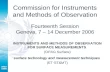 Commission for Instruments and Methods of Observation Fourteenth Session Geneva, 7 – 14 December 2006 INSTRUMENTS AND METHODS OF OBSERVATION FOR SURFACE.