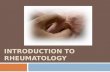 INTRODUCTION TO RHEUMATOLOGY. The origins of Rheumatology  Rheumatology - a branch of medicine devoted to the study of rheumatic diseases and disorders.