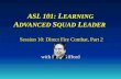 ASL 101: L EARNING A DVANCED S QUAD L EADER Session 10: Direct Fire Combat, Part 2 with Russ Gifford.
