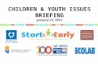 CHILDREN & YOUTH ISSUES BRIEFING January 23, 2015.