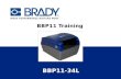 BBP11 Training BBP11-34L. Printer Topics  Overview  Printer Setup – Labels, Ribbon, Sensor Position  Calibration (Power on Utilities and Diagnostic.