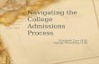 Navigating the College Admissions Process Elizabeth Carr (A-K) George Moustakas (L-Z)