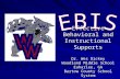 Effective Behavioral and Instructional Supports Dr. Wes Dickey Woodland Middle School Euharlee, GA Bartow County School System.