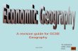 AEB 2008 A revision guide for GCSE Geography To advance slide click here.