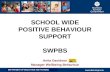 DEPARTMENT OF EMPLOYMENT, EDUCATION AND TRAINING  SCHOOL WIDE POSITIVE BEHAVIOUR SUPPORT SWPBS Anita Davidson Manager Wellbeing Behaviour.