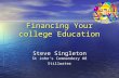 Financing Your college Education Steve Singleton St John’s Commandery #8 Stillwater.