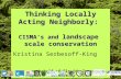 Thinking Locally Acting Neighborly: CISMA’s and landscape scale conservation Kristina Serbesoff-King -on behalf of Florida Invasive Species Partnership.