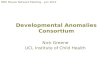 Developmental Anomalies Consortium Nick Greene UCL Institute of Child Health MRC Mouse Network Meeting – Jan 2012.