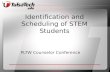 PLTW Counselor Conference Identification and Scheduling of STEM Students.