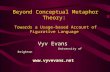 Beyond Conceptual Metaphor Theory: Towards a Usage-based Account of Figurative Language Vyv Evans University of Brighton .