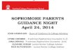 SOPHOMORE PARENTS GUIDANCE NIGHT April 24, 2014 JOHN HANRAHAN – Dean of Guidance & College Advising LYNNE CHESBRO – Freshman/Sophomore Counselor (L-Z)