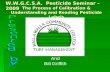 W.W.G.C.S.A. Pesticide Seminar – 2009 The Process of Calibration & Understanding and Reading Pesticide Labels And Bill Griffith.