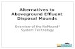 Alternatives to Aboveground Effluent Disposal Mounds Overview of the NoMound ® System Technology.
