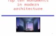 1 Top ten monuments in modern architecture. 2 Outline Introduction Part I. Modern Architecture Part II. Top ten Conclusion References.