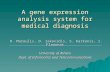 A gene expression analysis system for medical diagnosis D. Maroulis, D. Iakovidis, S. Karkanis, I. Flaounas D. Maroulis, D. Iakovidis, S. Karkanis, I.