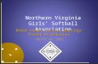 Northern Virginia Girls’ Softball Association NVGSA Annual General Meeting/ Parent Orientation March 14, 2011.