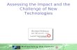 Assessing the Impact and the Challenge of New Technologies Richard Perlman perl@lucent.com Lucent Technologies Bell Labs Innovations.