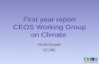 First year report CEOS Working Group on Climate Mark Dowell EC/JRC.