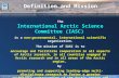International Arctic Science Committee  Definition and Mission The International Arctic Science Committee (IASC) is a non-governmental, international.
